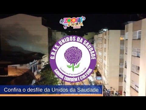 Zoom na Folia 2022 - Desfile da Unidos da Saudade (14-05-2022)