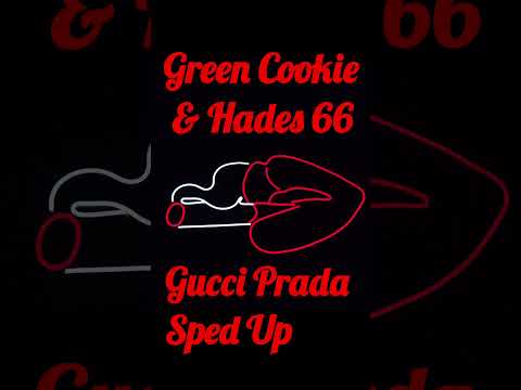 Green Cookie x Hades 66 - Gucci Prada [Sped Up] #shorts #viral