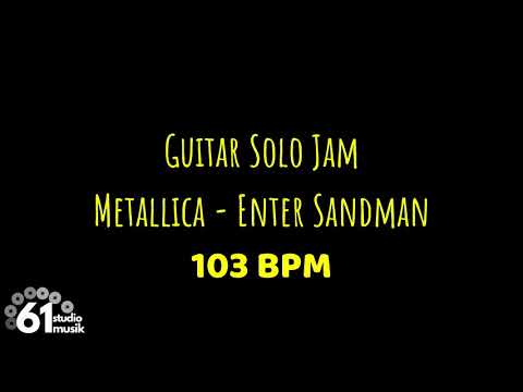 Metallica - Enter Sandman Solo (Guitar Jam) 123 Bpm - 103 Bpm