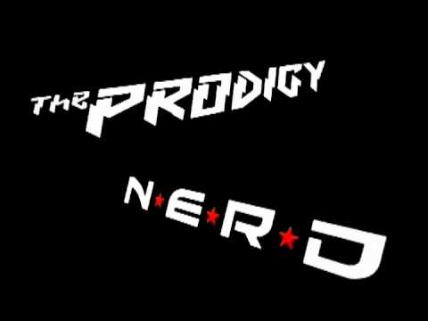 【MASHUP】 THE PRODIGY vs N*E*R*D