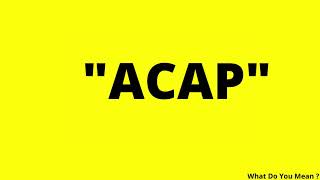 Download lagu Full Form of ACAP || What is ACAP ? mp3