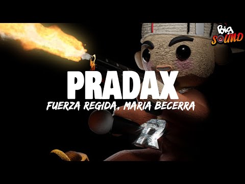 Fuerza Regida, Maria Becerra - PRADAX (Letra)