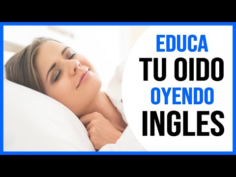 Educa tu Oído OYENDO en INGLÉS ⚡ | Practica escuchando el INGLÉS HABLADO de USO DIARIO 🚀