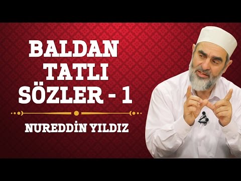 29) Baldan Tatlı Sözler 1 - Nureddin Yıldız- (Hayat Rehberi) - Sosyal Doku Vakfı