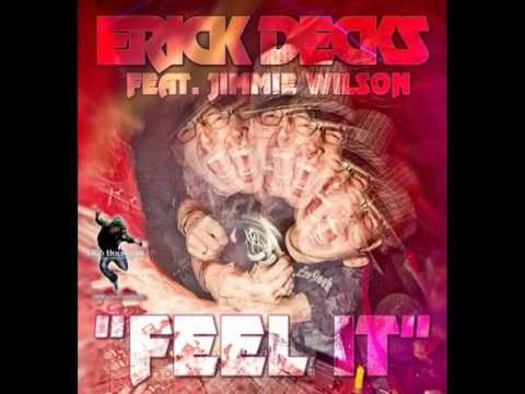 Erick Decks feat. Jimmie Wilson - Feel It ( John Voltaire Remix  )