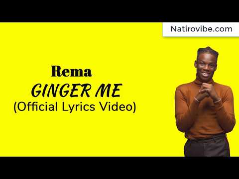 Rema – Ginger Me Lyrics