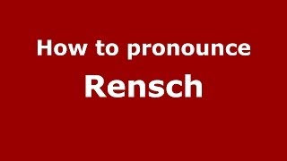 How to pronounce Rensch