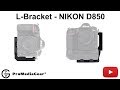 L-bracket for Nikon D850 and MB-D18 Battery Pack Grip Arca-Style