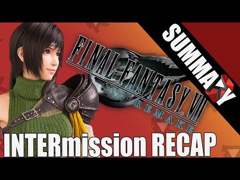 YUFFIE DLC!  FF7 Remake INTERmission Story Recap / Summary