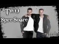 TWO - Spre Soare 