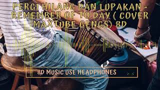 Download lagu PERGI HILANG DAN LUPAKAN -REMEMBER OF TO DAY ( MAXTUBE GENGS) (8D AUDIO) | 8D MUSIC USE HEADPHONES 🎧 mp3 Download lagu PERGI HILANG DAN LUPAKAN -REMEMBER OF TO DAY ( MAXTUBE GENGS) (8D AUDIO) | 8D MUSIC USE HEADPHONES 🎧 mp3