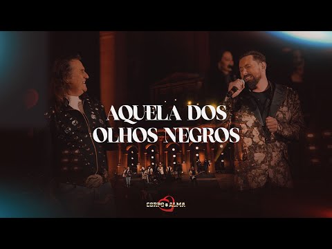 Aquela dos Olhos Negros | DVD 50 anos Corpo e Alma Feat. Vanderlei Rodrigo