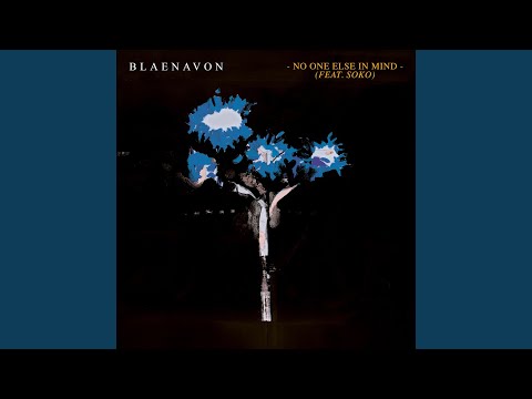No One Else In Mind - Blaenavon