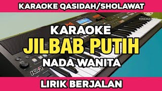 Download lagu Karaoke - JILBAB PUTIH Nada wanita lirik berjalan | Karaoke Qasidah  mp3