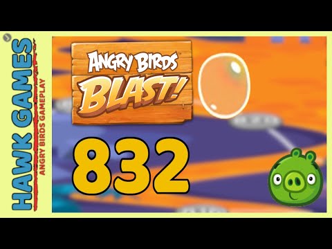 Angry Birds Blast Level 832 - 3 Stars Walkthrough, No Boosters