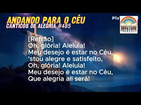 Andando Para o Céu (Cânticos de Alegria #485) (Remix) - Vozes da Esperança