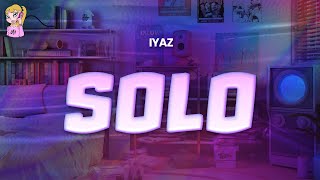 Download lagu Iyaz - Solo //Lyrics mp3