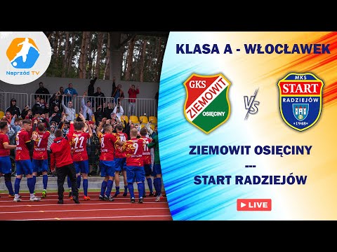 ZIEMOWIT OSIĘCINY - START RADZIEJÓW, KLASA A - WŁOCŁAWEK