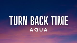 Aqua - Turn Back Time (Lyrics)