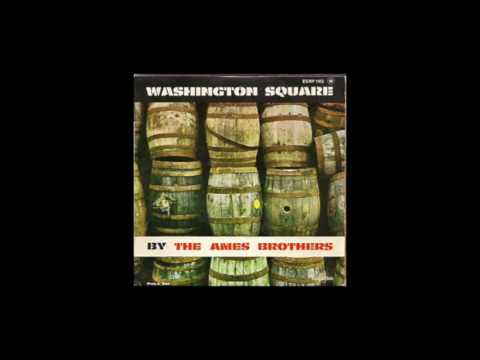 AMES BROTHERS - Washington Square