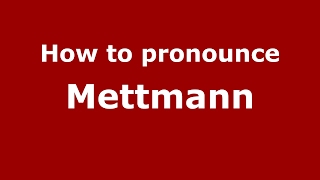 How to pronounce Mettmann