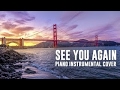 1 Hour Wiz Khalifa See You Again Ft Charlie Puth Piano Instrumental Cover Emotional M