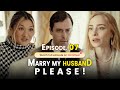 Marry My Husband Please EP7