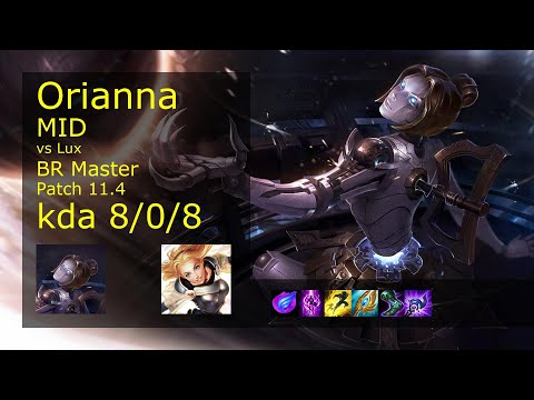 Orianna vs Lux Mid - BR Master 8/0/8 Patch 11.4 Gameplay
