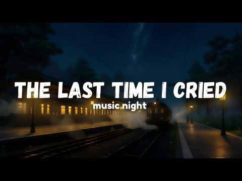 The Last Time I Cried | Emotional Music Video