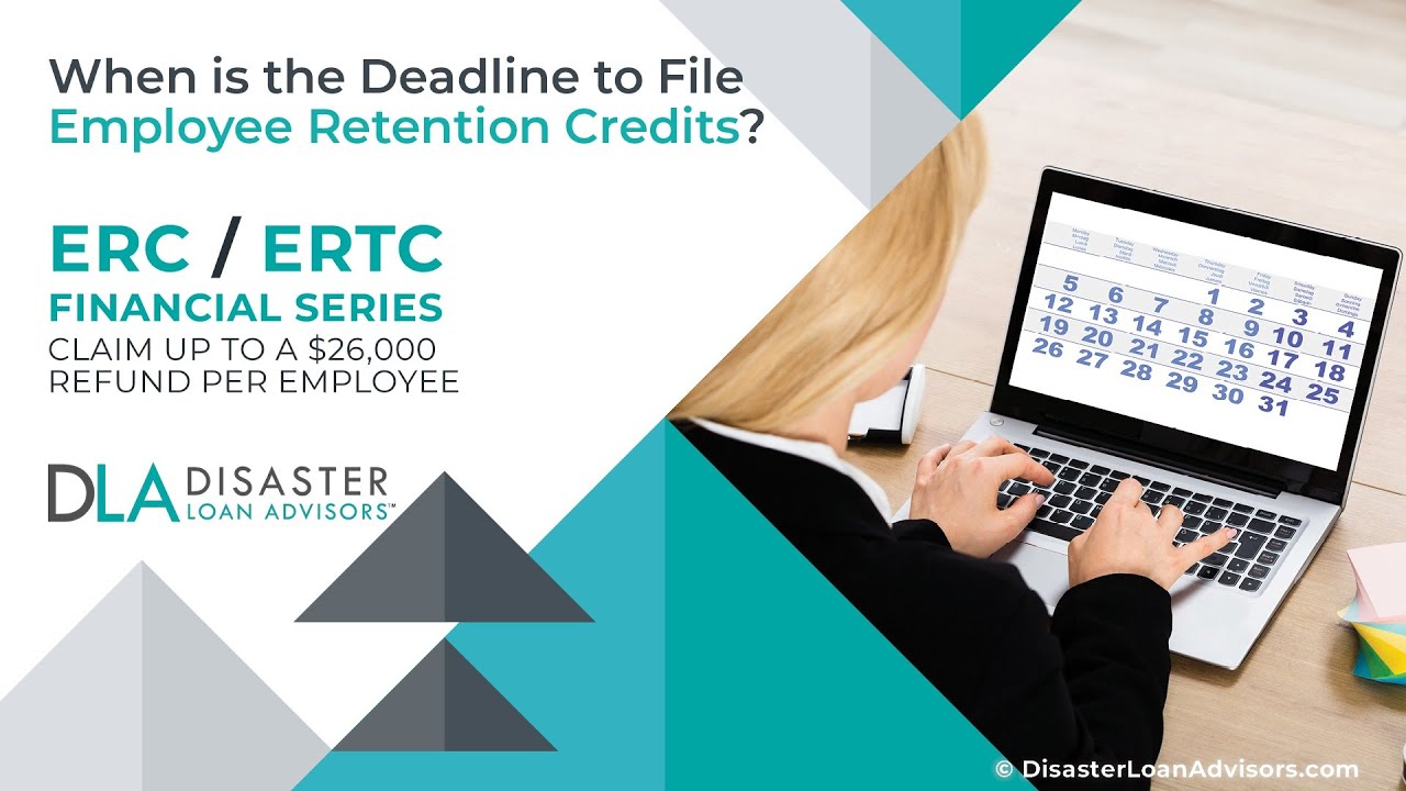 When is the Deadline to File Employee Retention Credits?
