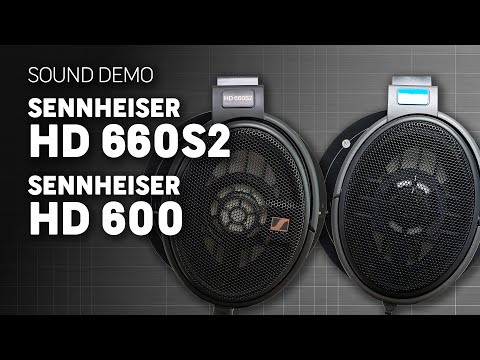 Sennheiser HD 660S2 vs Sennheiser HD 600 | Sound Demo