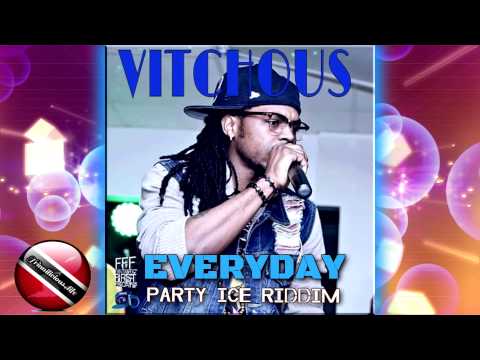 Vitchous - Everyday  [ Party Ice Riddim ] 2015 Dancehall Music [[[NEW]]]