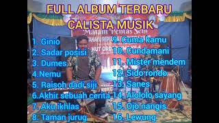 Download lagu CALISTA MUSIK FULL ALBUM TERBARU // Ginio ~ Sadar Posisi ~ Dumes ~ Nemu ~ Raisoh Dadi Siji mp3