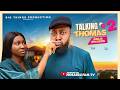Talking Thomas Part 2 ABUJA INVASION Nosa Rex Sonia Uche Latest Nollywood Comedy Movie 2026