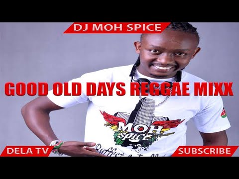 Moh Spice - Good Old Days Reggae