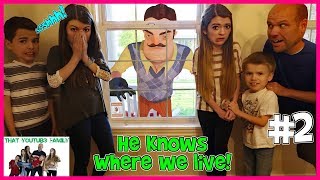 Hello Neighbor Sneaks Into Our House! / That YouTub3 Family