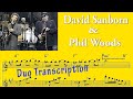 Willow Weep For Me - Phil Woods and David Sanborn (from Night Music, 1988)