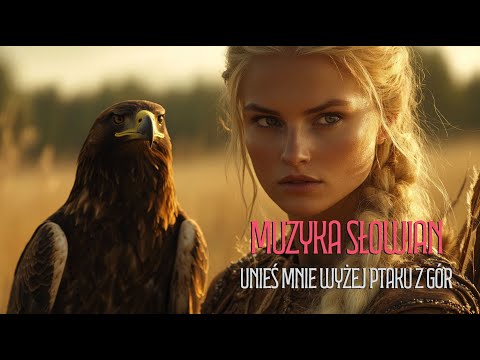 Unieś mnie wyżej, ptaku z gór | Słowiańska modlitwa do nieba | Slavic Folk Music