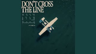 Don&#39;t Cross the Line