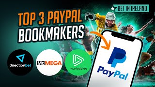 🏆 Top 3 PayPal Betting Sites in Ireland – Best Sportsbooks with Fast Withdrawals