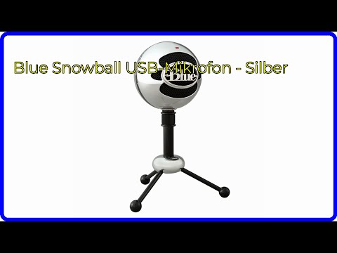 BEWERTUNG (2025): Blue Snowball USB-Mikrofon - Silber. WESENTLICHE Einzelheiten