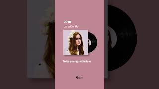 Lana Del Rey - Love