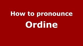 How to pronounce Ordine