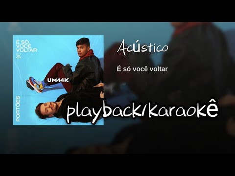 É Só Você Voltar - Um44k