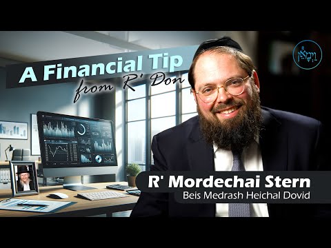 A Financial Tip from R' Don | Rabbi Mordechai Stern