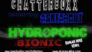 ChatterboxX ft Askeabout - Hydroponic/Bionic