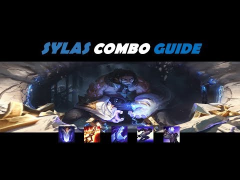 Sylas Combo Guide and Some Tips - How to play Sylas?