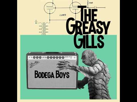 The Greasy Gills - Bodega Boys (Full Album)