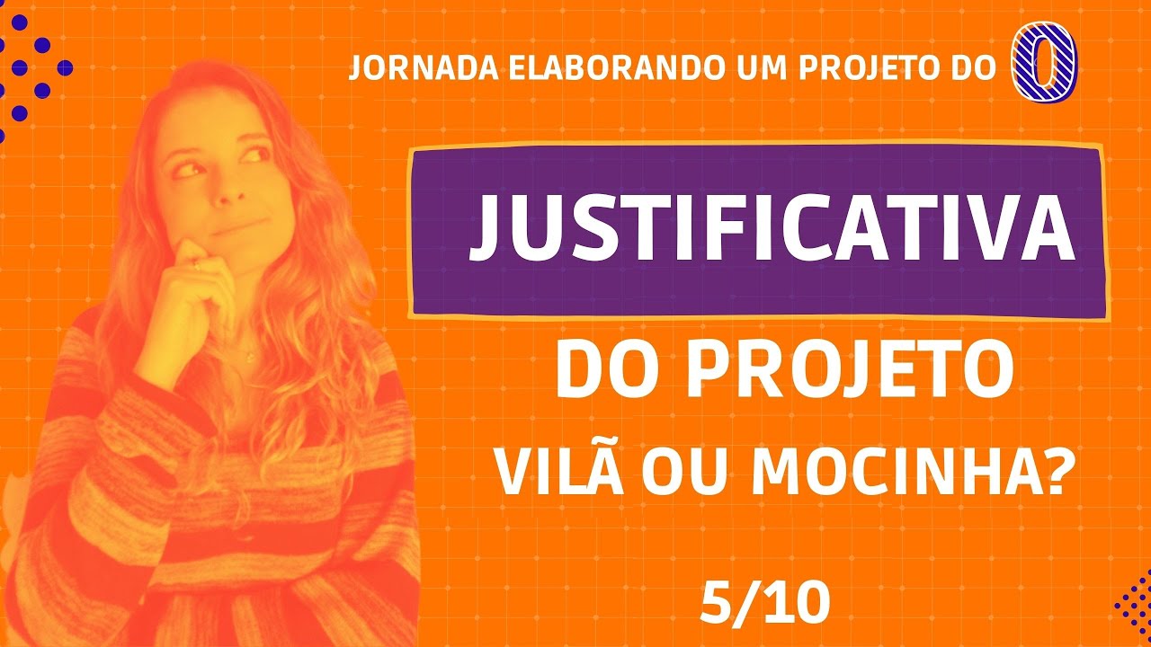 Como elaborar uma Justificativa para projetos?