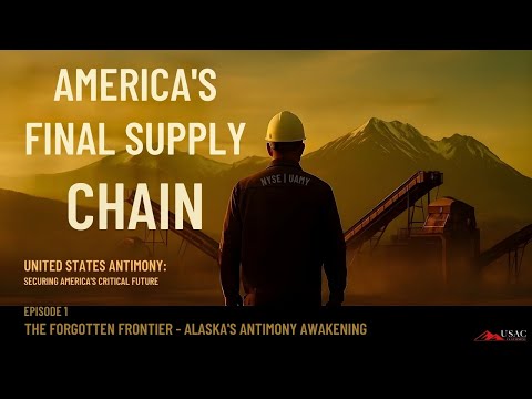 America's Final Supply Chain -- United States Antimony Corp. Securing America's Future
